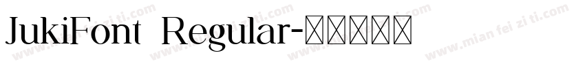 JukiFont Regular字体转换